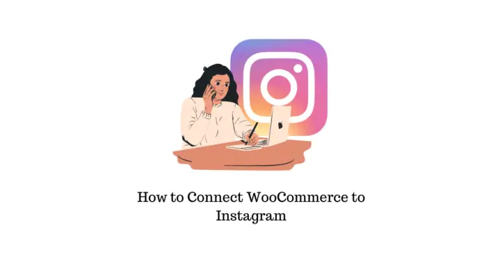 Comment connecter WooCommerce à Instagram