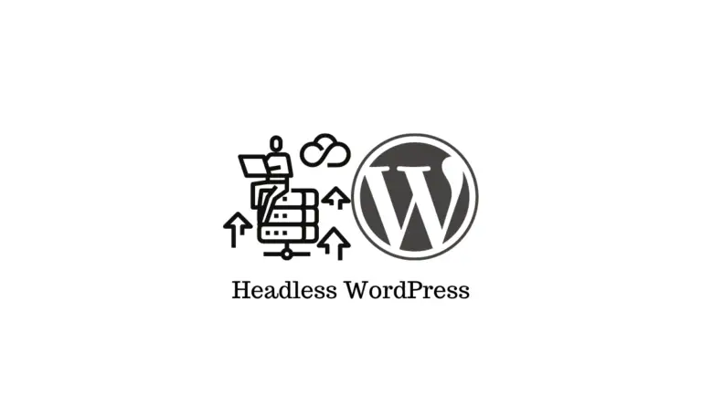 Headless WordPress - Qu'est-ce que c'est et pourquoi en avez-vous besoin ? 5