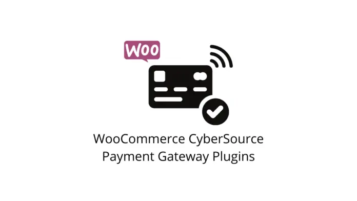 10 meilleurs plugins de passerelle de paiement WooCommerce CyberSource 1
