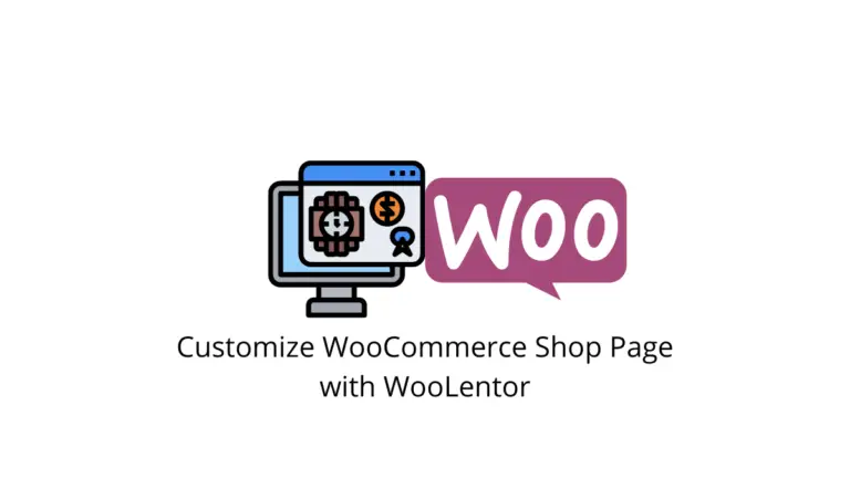 Comment personnaliser la page de la boutique WooCommerce avec WooLentor - Un guide complet 27