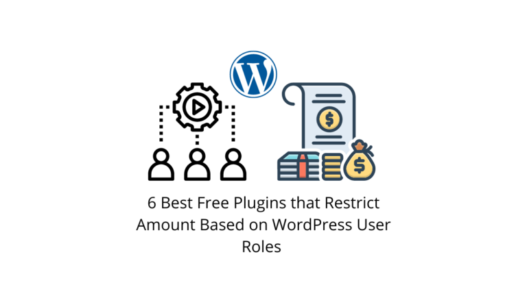 6 meilleurs plugins gratuits qui limitent la quantité en fonction des rôles d'utilisateur WordPress 7