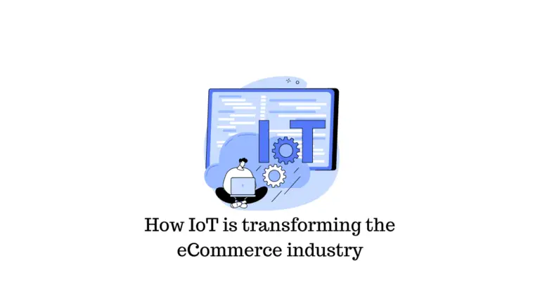 Comment l'IoT transforme l'industrie du commerce électronique 44