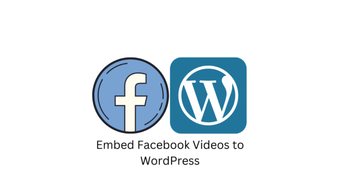 Intégrer des vidéos Facebook à WordPress