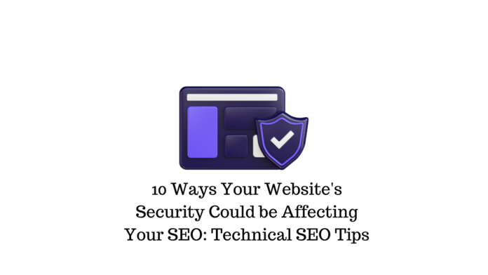 10 façons dont la sécurité de votre site Web pourrait affecter votre référencement : conseils techniques de référencement 1