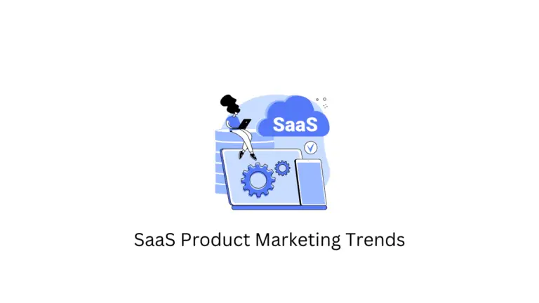 Top 10 des tendances marketing des produits SaaS pour 2022 16