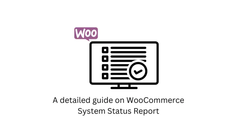 Un guide détaillé sur le rapport d'état du système WooCommerce 5
