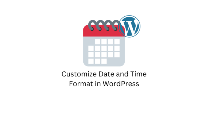 Personnaliser le format de date et d'heure dans WordPress