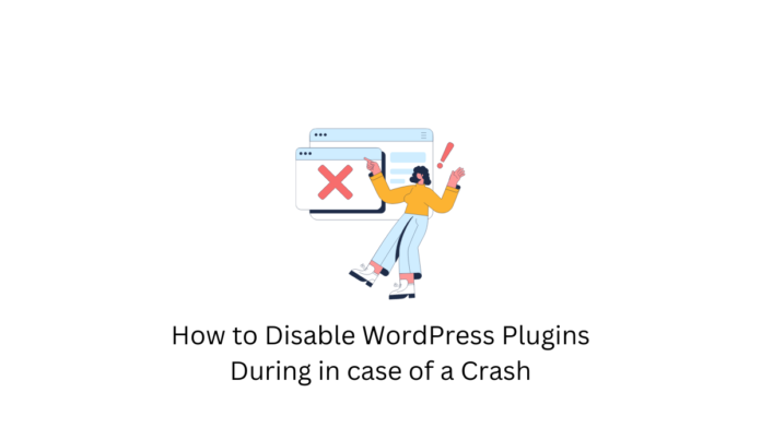 Comment désactiver les plugins WordPress lors d'un crash