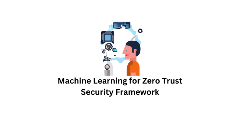 Le rôle de l'apprentissage automatique dans un cadre de sécurité Zero Trust 5