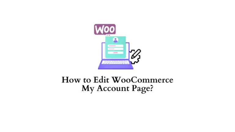 Comment modifier la page Mon compte WooCommerce ? (Comprend la vidéo) 11