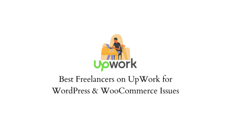 8 meilleurs pigistes sur UpWork pour WordPress et les correctifs liés à WooCommerce. 1