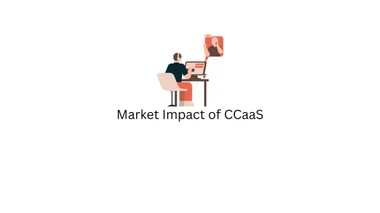 Qu'est-ce que le CCaaS ? Quel est son impact sur le marché ? 5