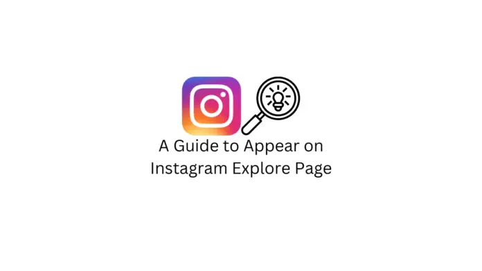 Un guide pour apparaître dans la page d'exploration d'Instagram