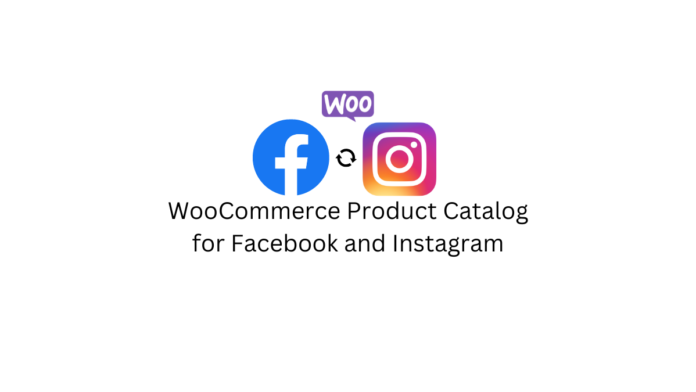 Catalogue de produits WooCommerce pour Facebook et Instagram