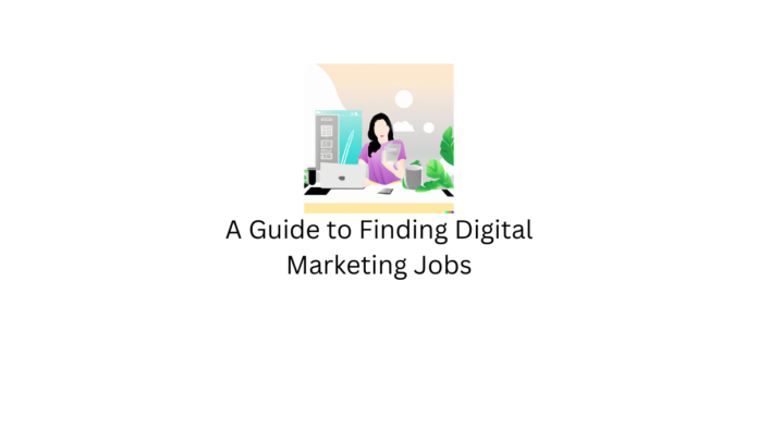 Un guide pour trouver des emplois en marketing numérique