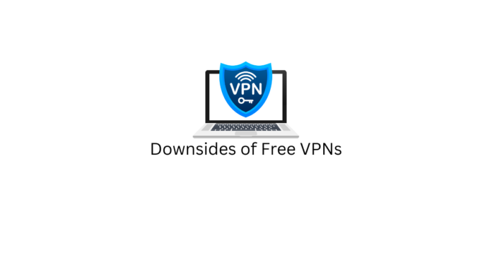 Inconvénients des VPN gratuits