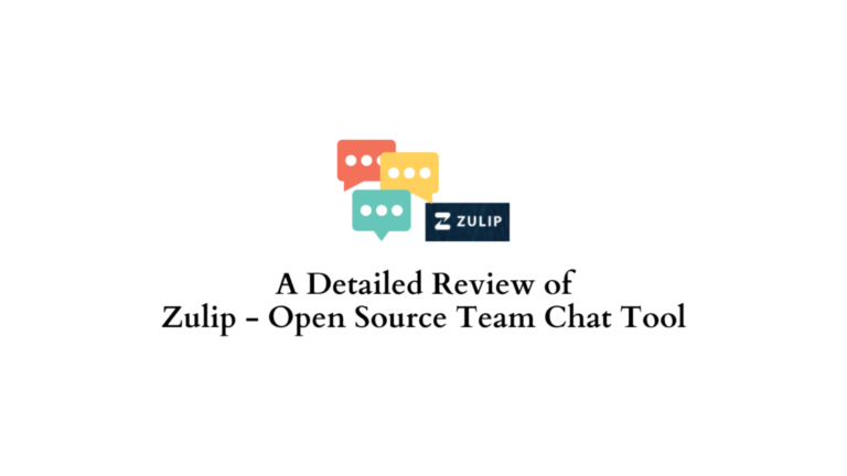 Zulip - Un examen détaillé d'un outil de chat d'équipe open source 3