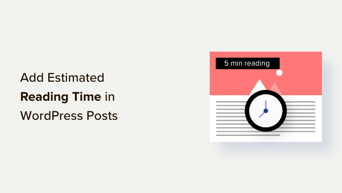 Comment afficher le temps de lecture estimé des articles dans vos articles WordPress 7