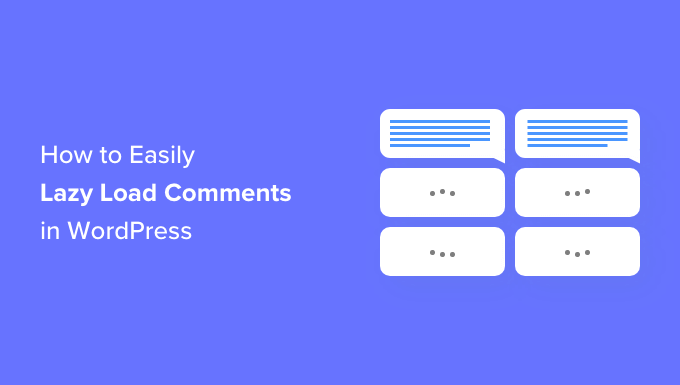 Comment charger facilement des commentaires paresseux dans WordPress
