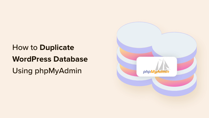 Comment dupliquer une base de données WordPress à l'aide de phpMyAdmin