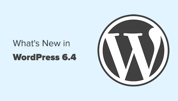 Nouvelles fonctionnalités et captures d'écran de WordPress 6.4