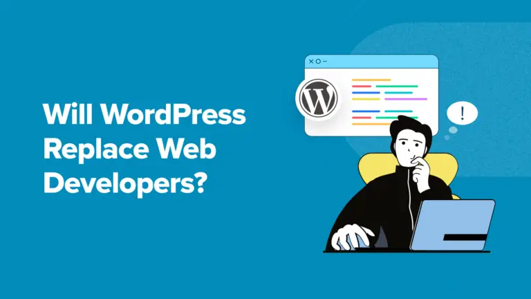 WordPress remplacera-t-il les développeurs Web ? (Aperçus d'experts) 3