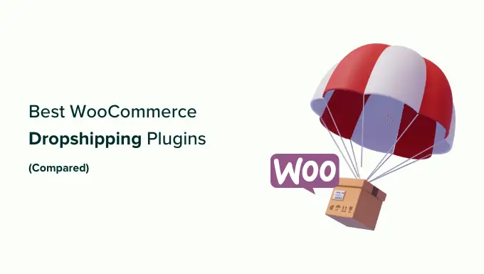 Comparaison des meilleurs plugins de dropshipping WooCommerce