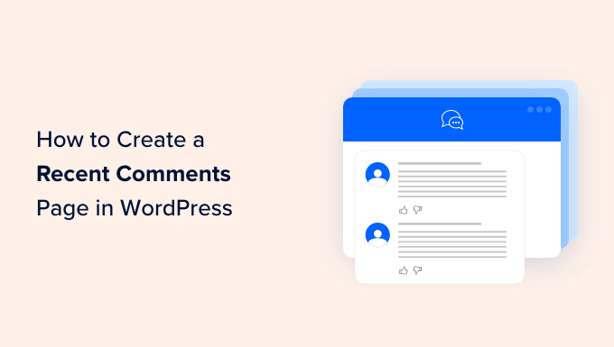 Comment créer une page de commentaires récents dans WordPress